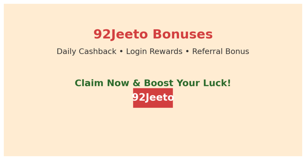 92jeeto bonuses cashback rewards